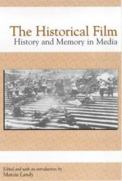 book cover of The Historical Film: History and Memory in Media (The Depth of Film Series) by author not known to readgeek yet