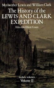 book cover of The History of the Lewis and Clark Expedition 2 by Meriwether Lewis