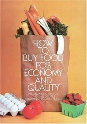 book cover of How to buy food for economy and quality : recommendations of the United States Department of by U.S. Department of Agriculture