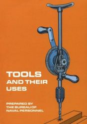 book cover of Tools and their uses by Bureau of Naval Personnel