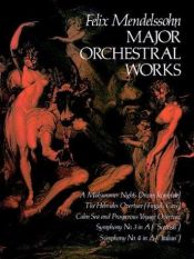 book cover of Major Orchestral Works in Full Score by Felix. Mendelssohn