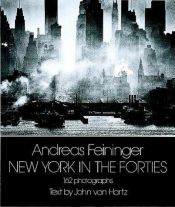 book cover of New York in the forties by Andreas Feininger