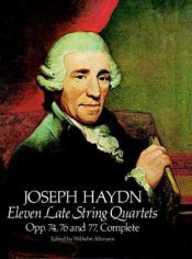 book cover of Eleven Late String Quartets, Opp. 74, 76 and 77, Complete by Franz Joseph Haydn