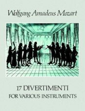 book cover of 17 Divertimenti for Various Instruments by Wolfgang Amadeus Mozart