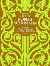book cover of Piano Music of Robert Schumann, Series III by Clara Schumann
