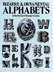 book cover of Bizarre and Ornamental Alphabets (Dover Pictorial Archive Series) by Carol Belanger Grafton