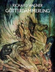 book cover of Götterdämmerung. Der Ring des Nibelungen. Textbuch. by Richard Wagner