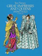 book cover of Great empresses and queens paper dolls : in full color by Tom Tierney