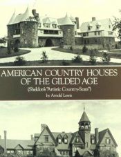 book cover of American Country Houses of the Gilded Age (Sheldon?s "Artistic Country-Seats") by James Herriot