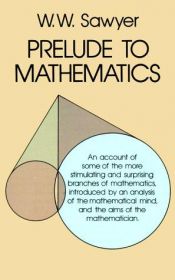book cover of Prelude To Mathematics by W.W. Sawyer