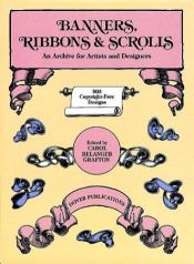 book cover of Banners, Ribbons and Scrolls (Dover Pictorial Archive) by Carol Belanger Grafton
