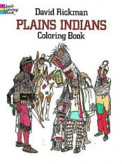 book cover of Plains Indians Coloring Book (Colouring Books) by David Rickman