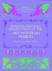 book cover of Borders, Frames and Decorations of the Art Nouveau Period (Dover Pictorial Archive Series) by Carol Belanger Grafton