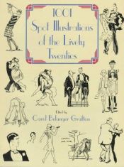 book cover of 1001 Spot Illustrations of the Lively Twenties by Carol Belanger Grafton