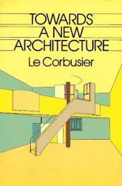 book cover of Towards a New Architecture by Le Corbusier