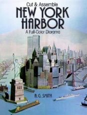 book cover of Cut & Assemble New York Harbor: A Full-Color Diorama (Models & Toys) by A. G. Smith