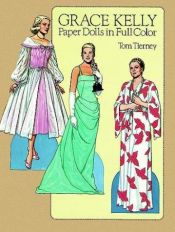 book cover of Grace Kelly Paper Dolls in Full Color by Tom Tierney
