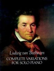 book cover of Complete variations for solo piano by Ludwig van Beethoven