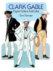 book cover of Clark Gable Paper Dolls in Full Color by Tom Tierney