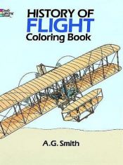 book cover of History of Flight (Colouring Books) by A. G. Smith