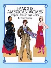book cover of Famous American Women Paper Dolls in Full Color by Tom Tierney