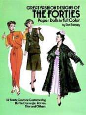 book cover of Great Fashion Designs of the Forties Paper Dolls in Full Color: 32 Haute Couture Costumes by Hattie Carnegie, Adrian, Di by Tom Tierney