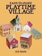 book cover of Easy-to-Make Village by A. G. Smith