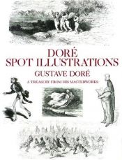 book cover of Dore Spot Illustrations: A Treasury from His Masterworks (Dover Pictorial Archive Series) by Gustave Doré