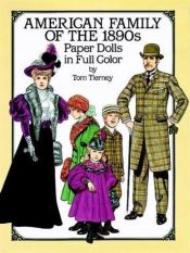 book cover of American Family of the 1890s Paper Dolls by Tom Tierney