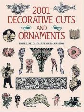book cover of 2001 Decorative Cuts and Ornaments by Carol Belanger Grafton