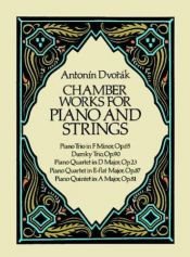 book cover of Chamber Works for Piano and Strings [music] by Antonin Dvorak