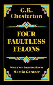 book cover of Four Faultless Felons (Dover Books) by ג.ק. צ'סטרטון