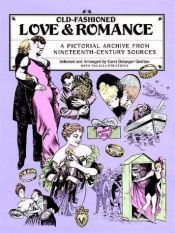 book cover of Old-Fashioned Love and Romance: A Pictorial Archive from 19th-Century Sources (Dover Pictorial Archives) by Carol Belanger Grafton