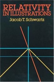 book cover of Relativity in illustrations by Jacob T. Schwartz