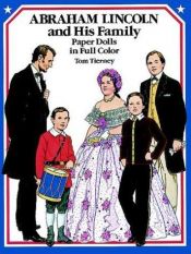 book cover of Abraham Lincoln and His Family Paper Dolls in Full Color by Tom Tierney