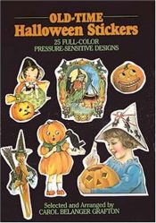 book cover of Old-Time Halloween Stickers : 24 Full-Color Pressure-Sensitive Designs by Carol Belanger Grafton
