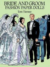 book cover of Bride and Groom Fashion Paper Dolls by Tom Tierney
