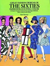book cover of Great Fashion Designs of the Sixties Paper Dolls in Full Color: 32 Haute Couture Costumes by Courreges, Balmain, Saint-L by Tom Tierney