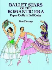 book cover of Ballet Stars of the Romantic Era: Paper Dolls in Full Color by Tom Tierney