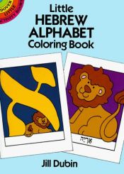 book cover of Little Hebrew Alphabet Coloring Book by Jill Dubin