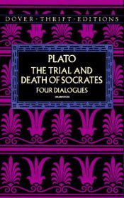 book cover of The Trial and Death of Socrates; Four Dialogues by Platon