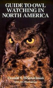 book cover of Guide to owl watching in North America by Donald S Heintzelman