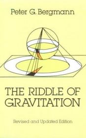 book cover of The riddle of gravitation by Peter Bergmann