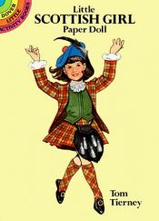 book cover of Little Scottish Girl Paper Doll (Dover Little Activity Books (Paperback)) by Tom Tierney