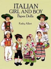 book cover of Italian Girl and Boy Paper Dolls in Full Color by Kathy Allert