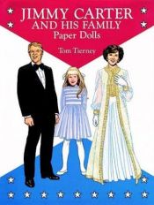 book cover of Jimmy Carter and His Family Paper Dolls by Tom Tierney