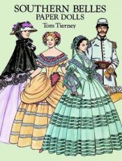 book cover of Southern Belles Paper Dolls in Full Color by Tom Tierney