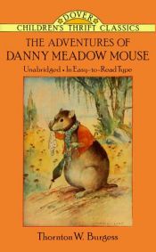 book cover of The Adventures of Danny Meadow Mouse (The Famous Burgess Bedtime Story Books) by Thorton W. Burgess