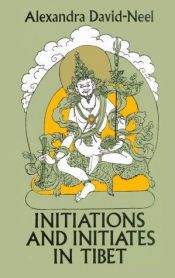 book cover of Initiations and initiates in Tibet by Alexandra David-Néel