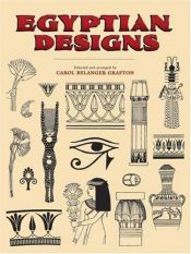 book cover of Egyptian Designs (Dover Pictorial Archive Series) by Carol Belanger Grafton
